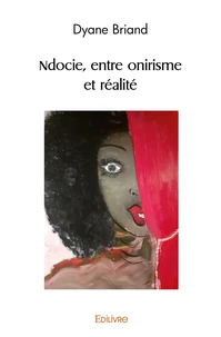 Ndocie, entre onirisme et réalité