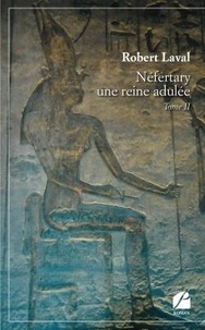 Robert Laval - Néfertary - Tome 2, Une reine adulée.