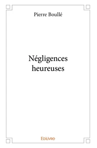 Négligences heureuses