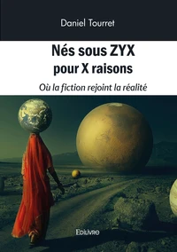 Nés sous ZYX pour X raisons