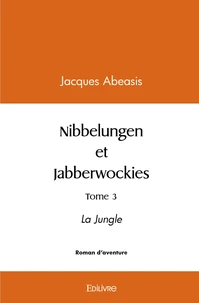 Nibbelungen et jabberwockies, tome 3