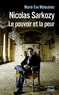 Marie-Eve Malouines - Nicolas Sarkozy, le pouvoir et la peur.