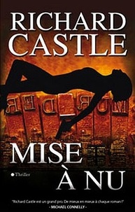 Richard Castle - Nikki Heat  : Mise à nu.