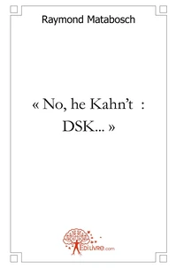 "No, he Kahn't : DSK..."