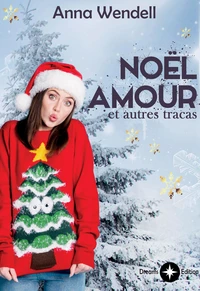 Noël, amour et autres tracas