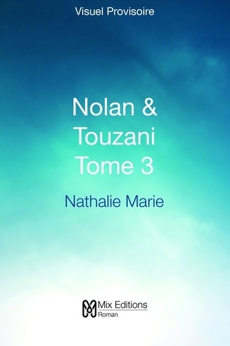 Nolan & Touzani Tome 3 Par-delà les illusions