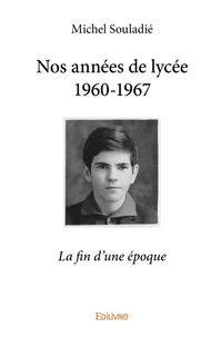 Nos années de lycée 1960-1967