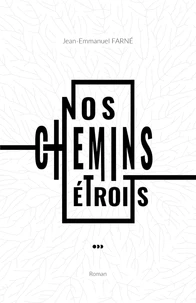 Nos chemins étroits