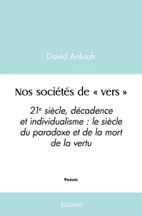 Nos sociétés de « vers »