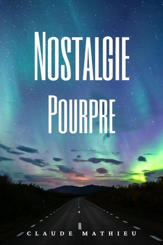 Claude Mathieu - Nostalgie Pourpre.