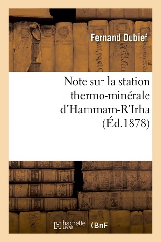 Note sur la station thermo-minérale d'Hammam-R'Irha