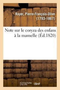 Pierre-françois-olive Rayer - Note sur le coryza des enfans à la mamelle.