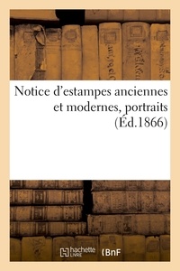 Jean-Eugène Vignères - Notice d'estampes anciennes et modernes, portraits.