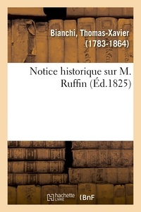 Thomas-xavier Bianchi - Notice historique sur M. Ruffin.