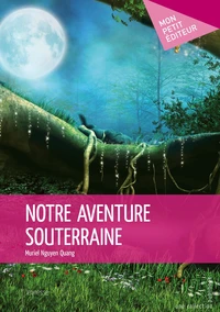 Notre aventure souterraine