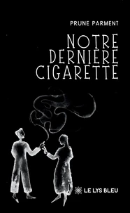 Notre dernière cigarette
