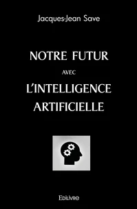 Notre futur avec l'intelligence artificielle
