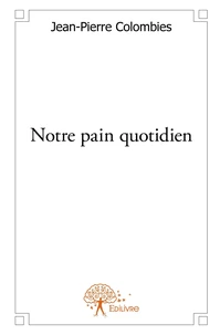 Notre pain quotidien