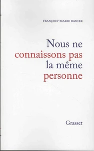 Nous ne connaissons pas la même personne