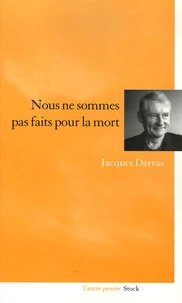 Nous ne sommes pas faits pour la mort