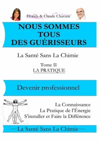 nous sommes tous des guérisseurs tome II devenir professionnel