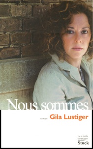 Gila Lustiger - Nous sommes.