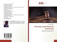 Moussinga ba'ana roger Adrien - Nouveau Code Penal du Cameroun - Integralité du projet de loi.