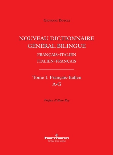 Nouveau dictionnaire général bilingue Français-italien/Italien-français. Tome I, Lettres A-G