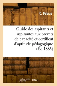 Nouveau guide des aspirants et aspirantes aux brevets de capacité
