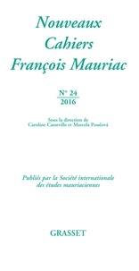 François Mauriac - Nouveaux Cahiers François Mauriac N° 24 : .