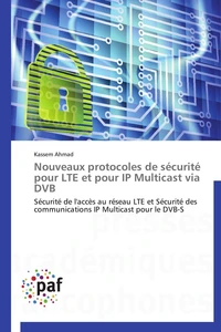 Nouveaux protocoles de sécurité pour lte et pour ip multicast via dvb