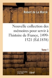  Hachette BNF - Nouvelle collection des mémoires pour servir à l'histoire de France, 1499-1521.
