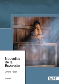 Viviane Faber - Nouvelles de la Bazarette.