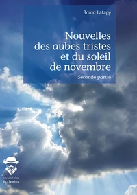Nouvelles des aubes tristes et du soleil de novembre