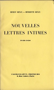 Ernest Renan - Nouvelles lettres intimes 1846.