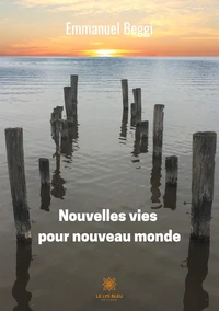 Nouvelles vies pour nouveau monde