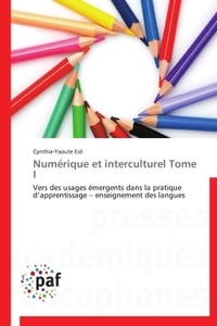 Cynthia Eid - Numérique et interculturel - Tome 1.