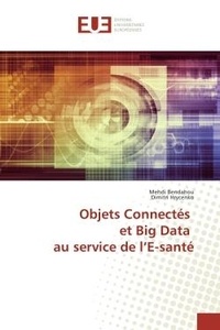 Mehdi Bendahou et Dimitri Hrycenko - Objets Connectés et Big Data au service de l'E-santé.