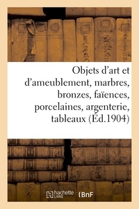 Arthur Bloche - Objets d'art et d'ameublement, marbres, bronzes, faïences, porcelaines, argenterie, tableaux - gravures, livres.