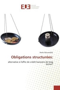 Rodin Mouandzibi - Obligations structurées: - alternative à l'offre de crédit bancaire de long terme?.