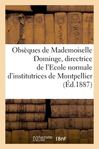  XXX - Obsèques de Mademoiselle Dominge, directrice de l'Ecole normale d'institutrices de Montpellier.