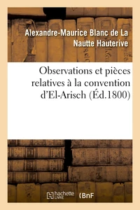 Observations et pièces relatives à la convention d'El-Arisch