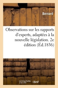  Bernard - Observations sur les rapports d'experts, adaptées à la nouvelle législation. 2e édition.