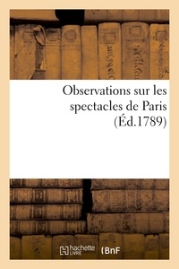  Hachette BNF - Observations sur les spectacles de Paris.