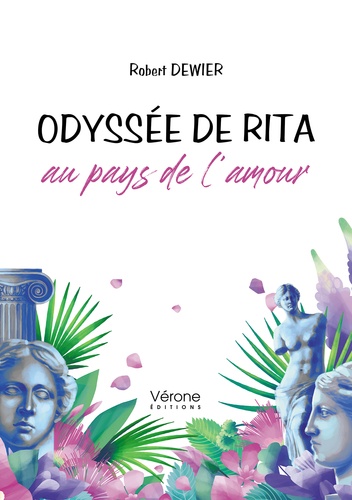 Robert Dewier - Odyssée de Rita au pays de l'amour.