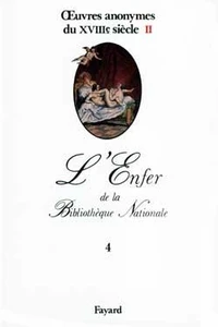 OEUVRES ANONYMES DU XIIIEME SIECLE. Tome 2, La courtisane anaphrodite ou La pucelle libertine. Tableau du libertinage de Paris. Lucette ou Les progrès du libertinage. Suite de Lucette. Historiette trouvée dans le portefeuille d'un carme réformé