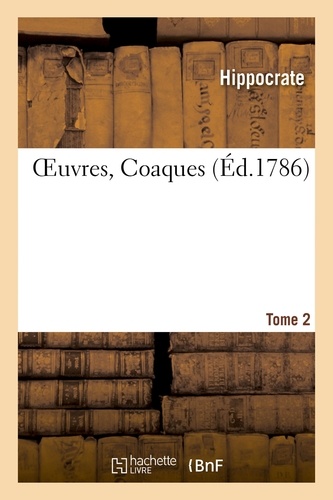  Hippocrate - OEuvres, Coaques Tome 1.