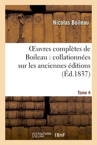 Nicolas Boileau - Oeuvres complètes de Boileau. Tome 4.