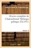 Oeuvres complètes de Chateaubriand. Volume 12. Mélanges politiques