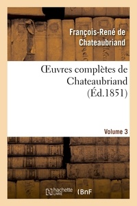 François-René de Chateaubriand - Oeuvres complètes de Chateaubriand. Volume 03.